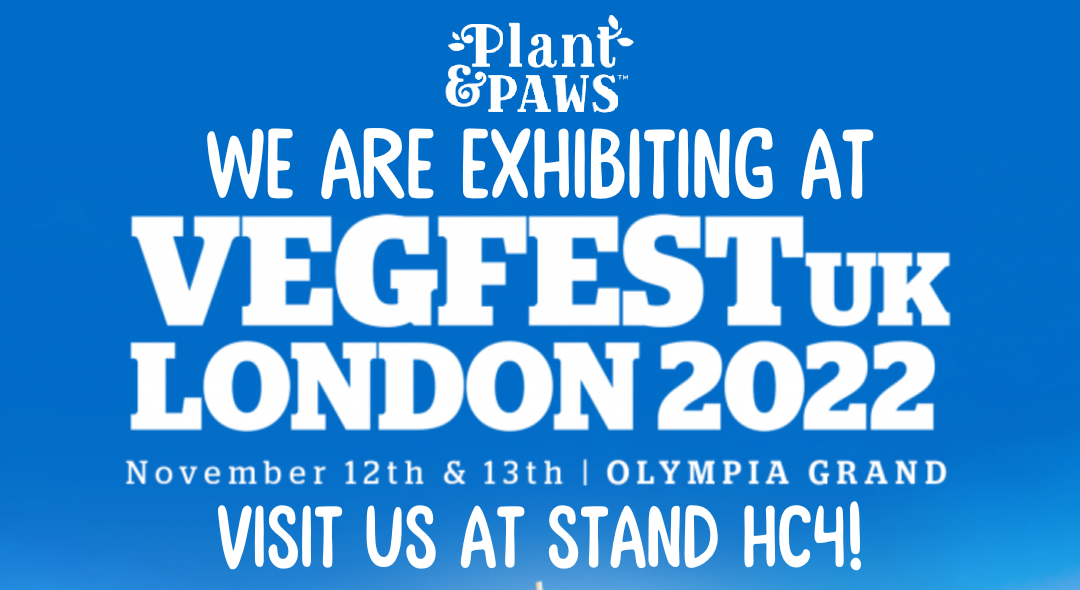 We're Going to VegFest UK! plantandpaws